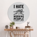 Dibond vægdekoration I hate morning people - Magnusson – print på aluminium (Alu-Dibond)