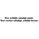 Wandtattoo Wer schläft, sündigt nicht...