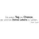 Wandtattoo Gib jedem Tag die Chance... 1