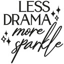 Wallsticker Spiegel Sticker Less Drama more sparkle