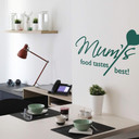 Mum's food tastes best! Wallsticker