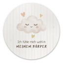 Rundes Alu-Dibond mit Wolke - Selbstliebe-Spruch 'Ich fühle mich wohl in meinem Körper'