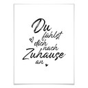 Poster Du fühlst dich nach Zuhause an
