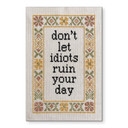 Tableau Don't let idiots Citation avec Motif Brodé - Magnusson - Alu-Dibond