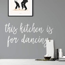 Muursticker This kitchen is for dancing