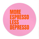Plakat Więcej Espresso mniej Depresso - Fritsch - Okrągły