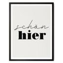 Spruch Poster Schön hier