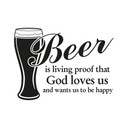 Wandtattoo Beer is living proof...