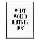 Plakat - Co zrobiłaby Britney?