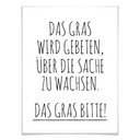 Poster Das Gras wird gebeten über die Sache zu wachsen.