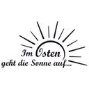 Wandtattoo Im Osten geht die Sonne auf...