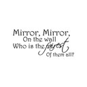 Sticker mural - Mirror Mirror on the Wall
