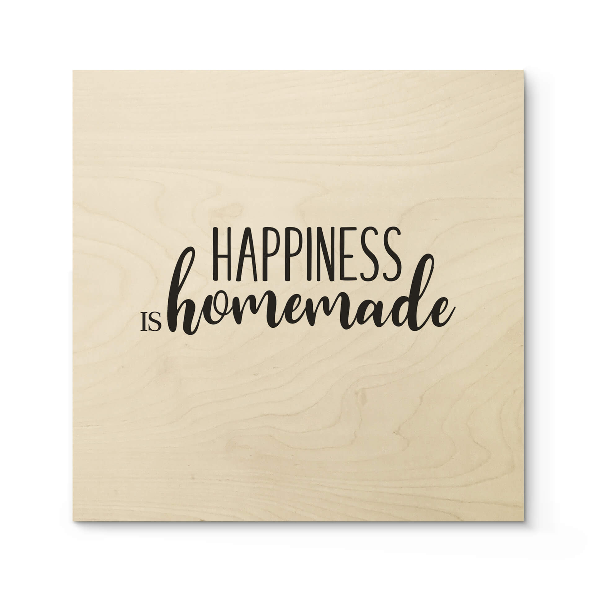 Plakat drewniany Happiness is homemade 02 - Square