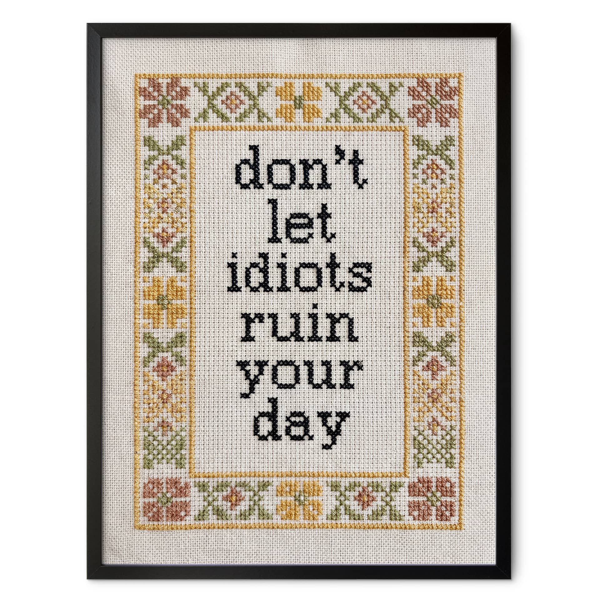 Poster Don't let idiots Spruch mit Stickmuster - Magnusson