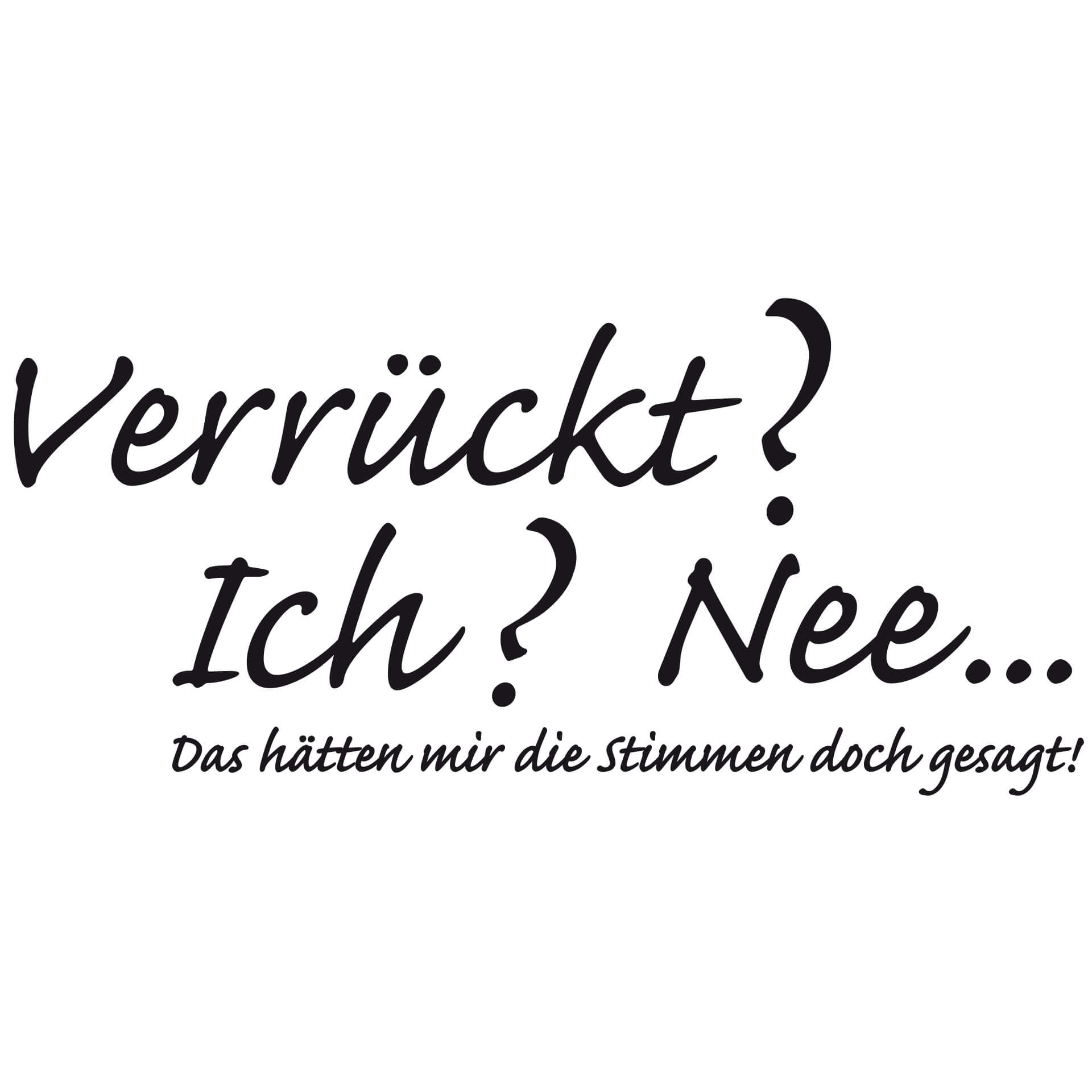 Wandtattoo Verrückt?
