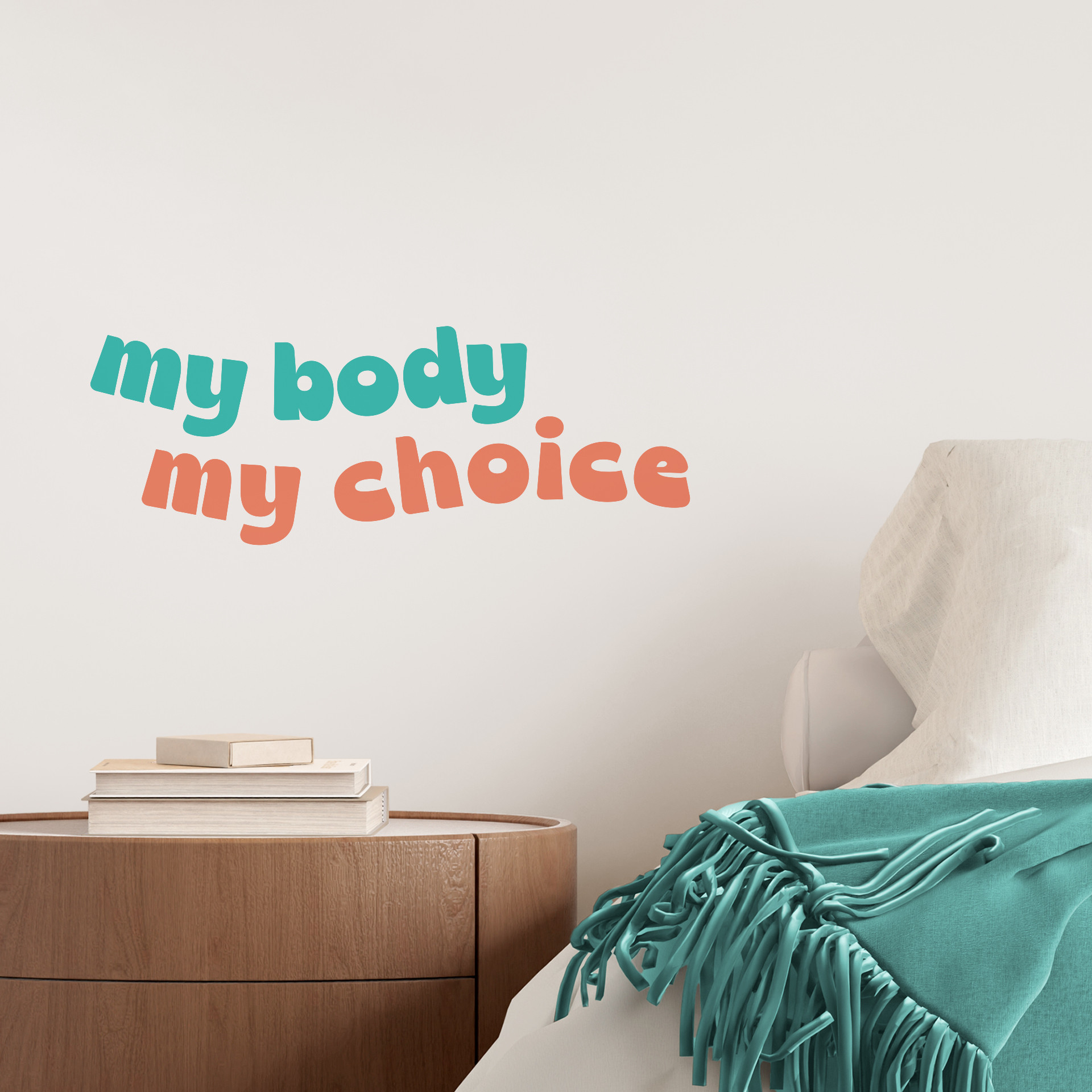 Wallsticker med ordsprog - My body my choice turkis-koral