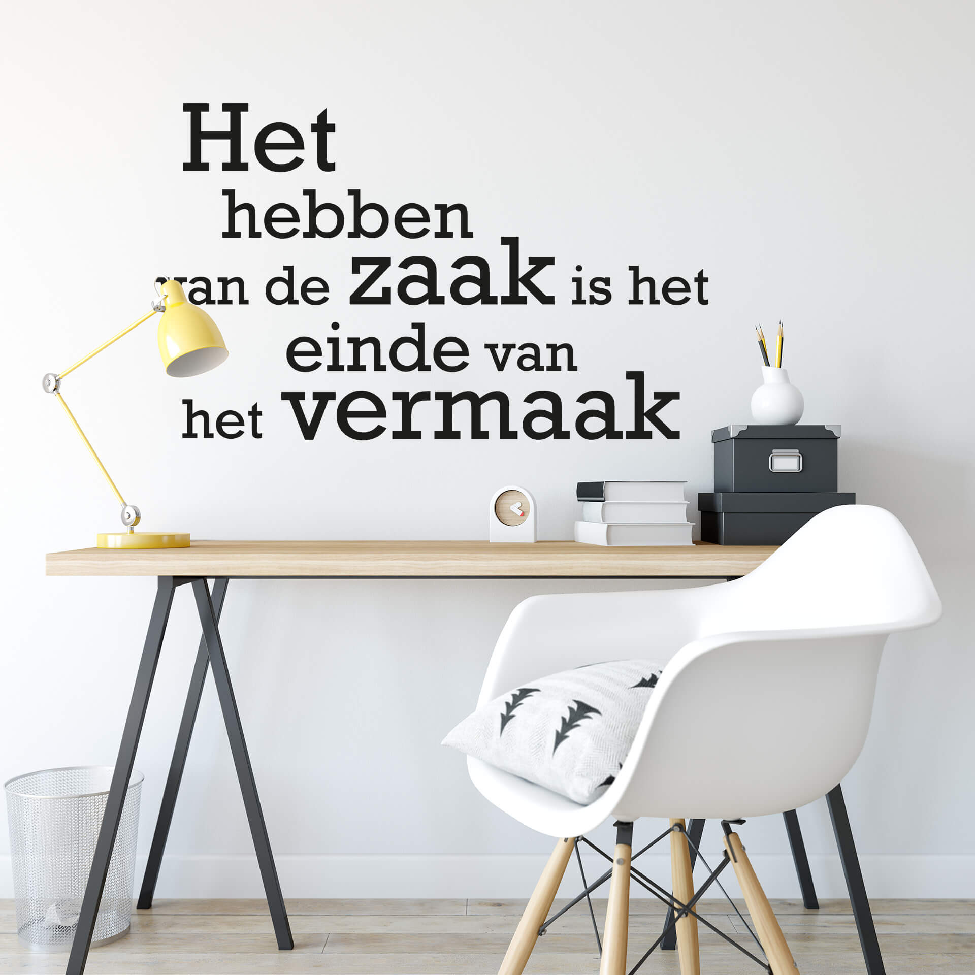 Wandtattoo Het hebben van de zaak is het einde van het vermaak