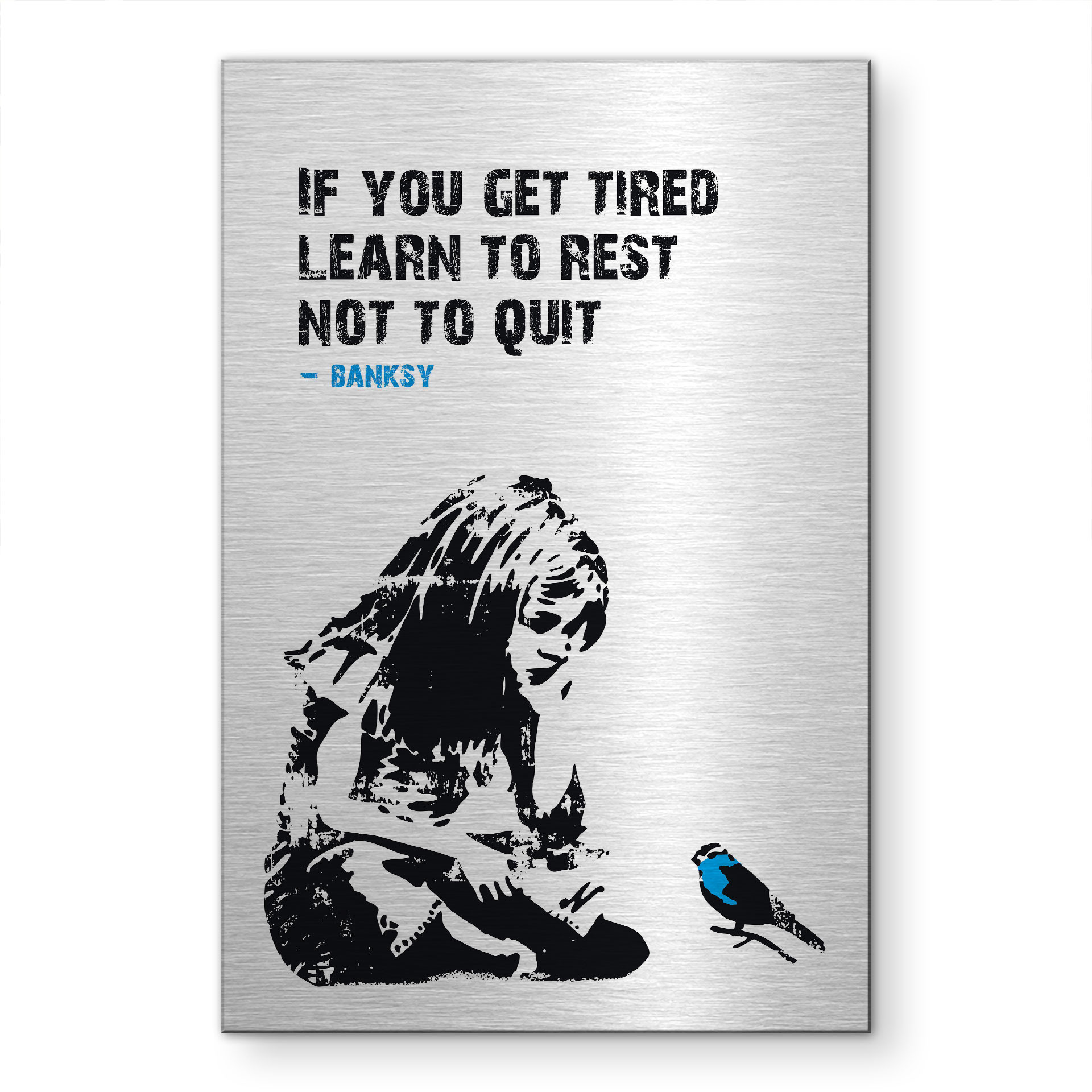 Alu-Dibond brossé avec Effet Doré, Argenté & Cuivré - If you get tired - Banksy