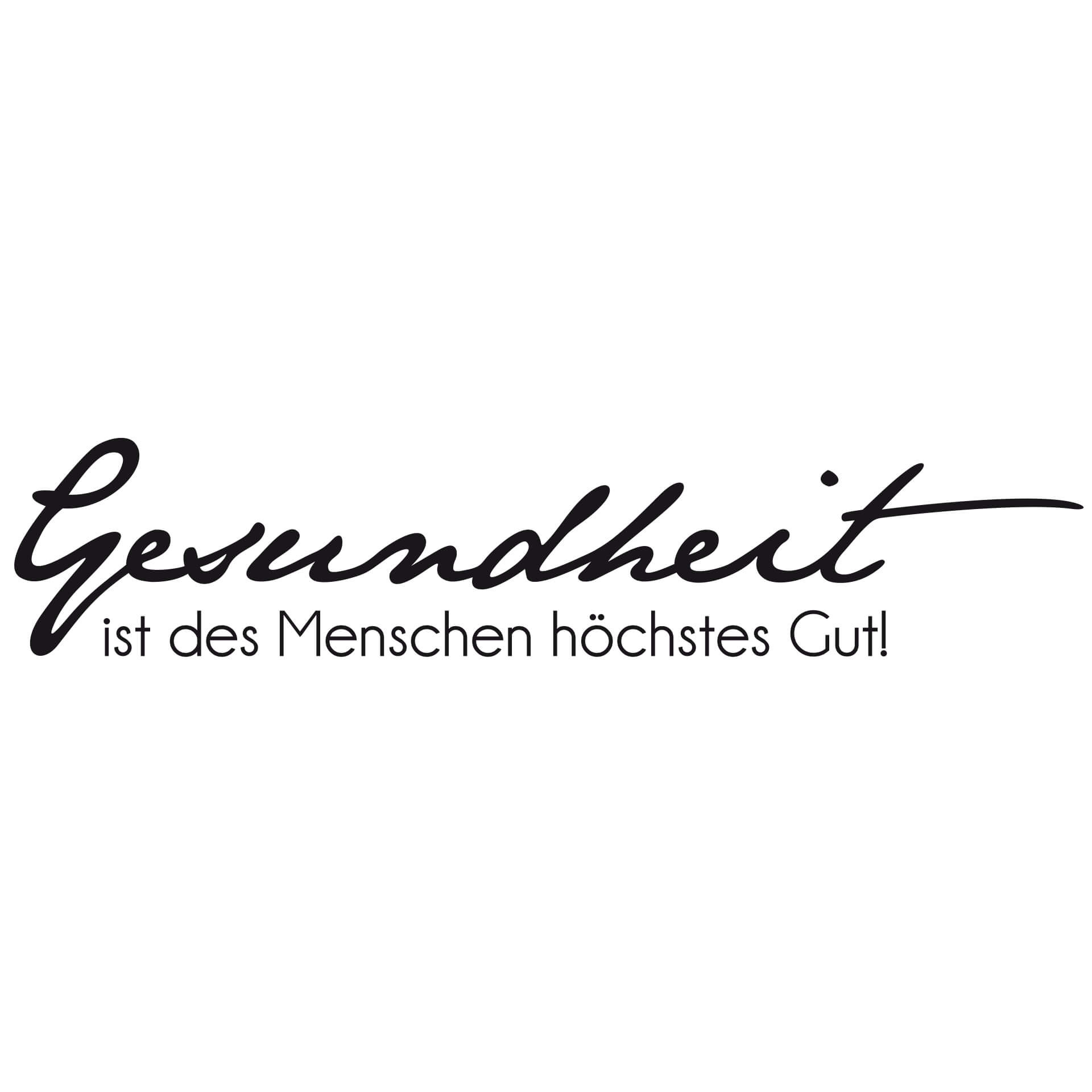 Wandtattoo Gesundheit ist des Menschen höchstes Gut