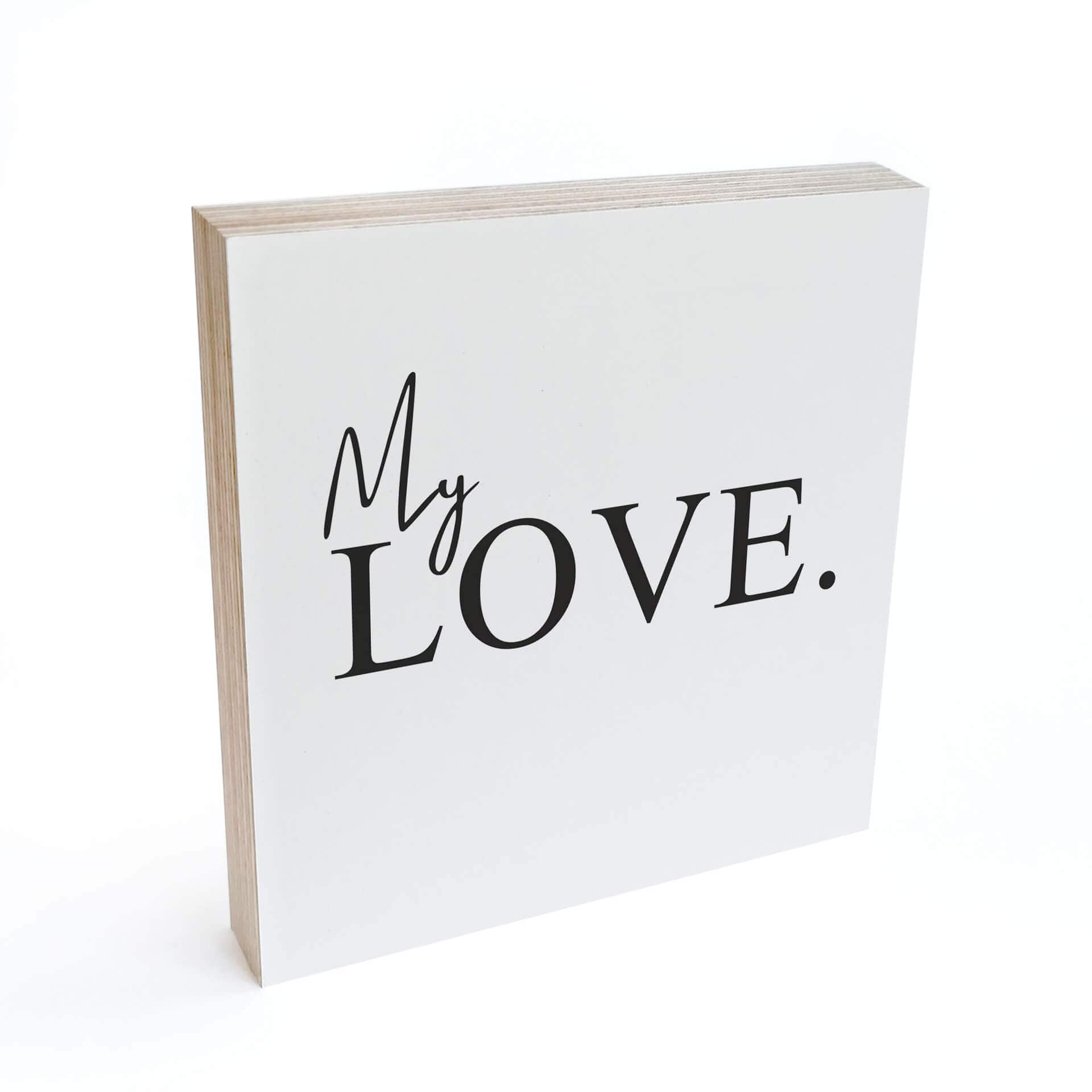 Billede af træ til at sætte op - My Love - 15x15 cm
