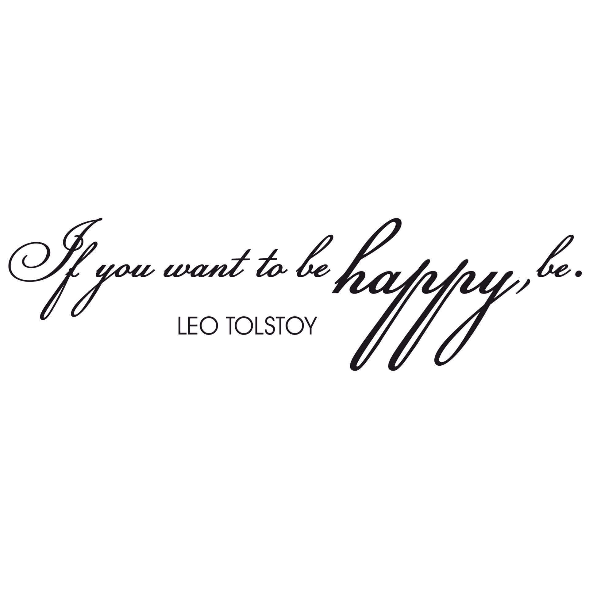 Adesivo murale - If you want to be happy, be