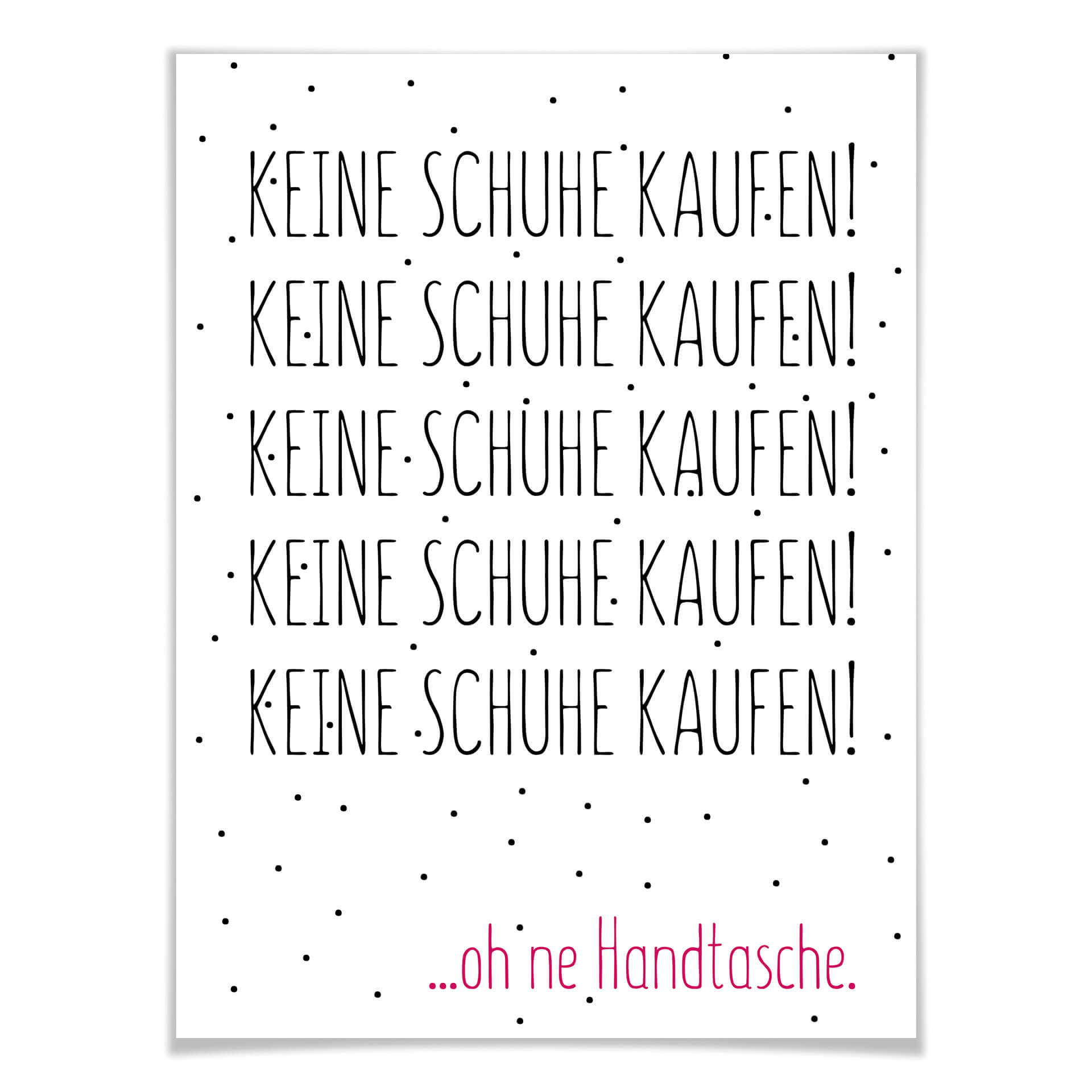Poster Keine Schuhe kaufen...