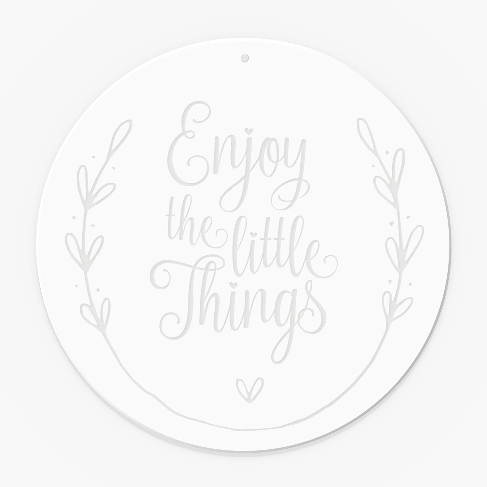 Akrylglasbillede, vinduesbillede til at hænge op Enjoy the little things - rund