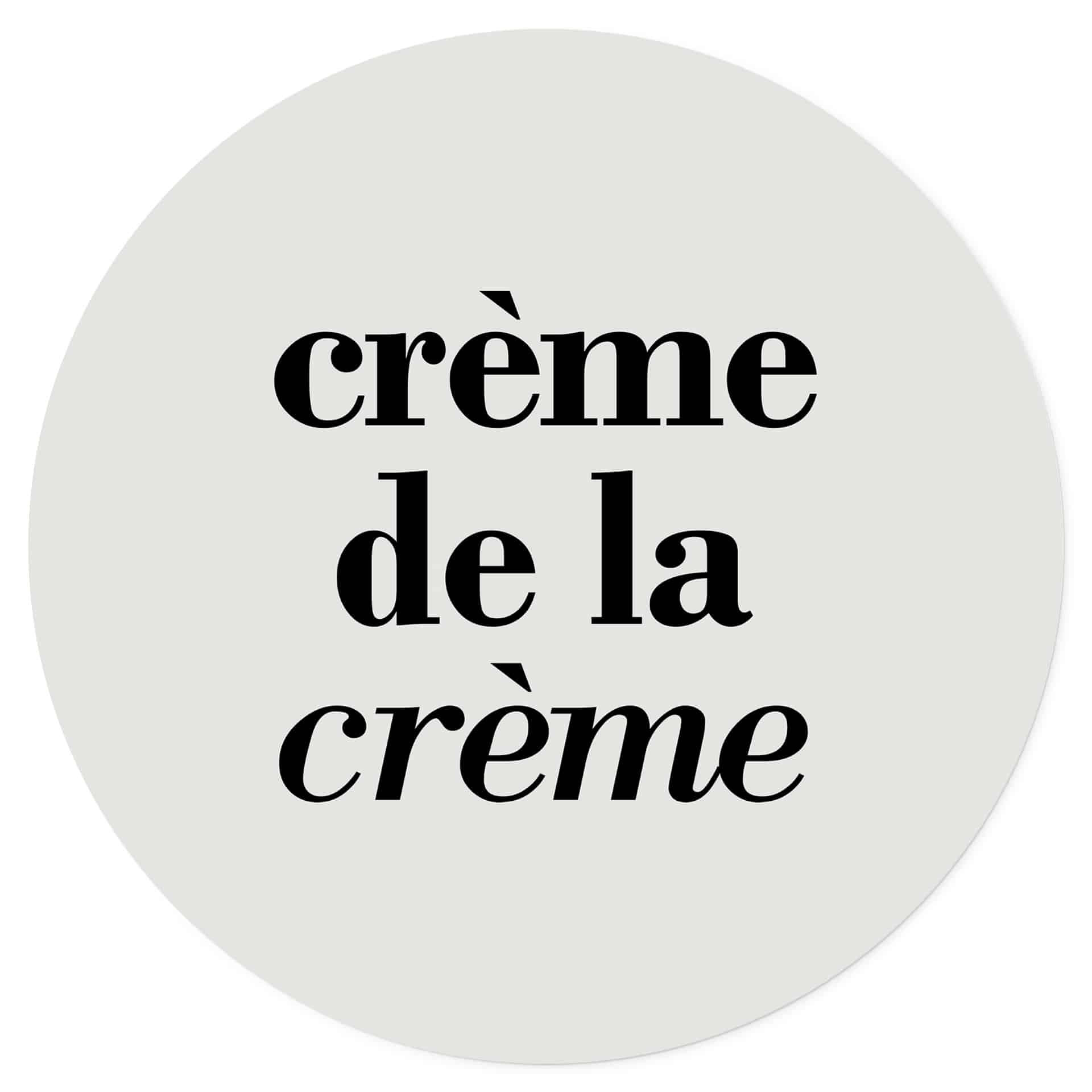 Naklejka na ścianę Crème de la crème - okrągła