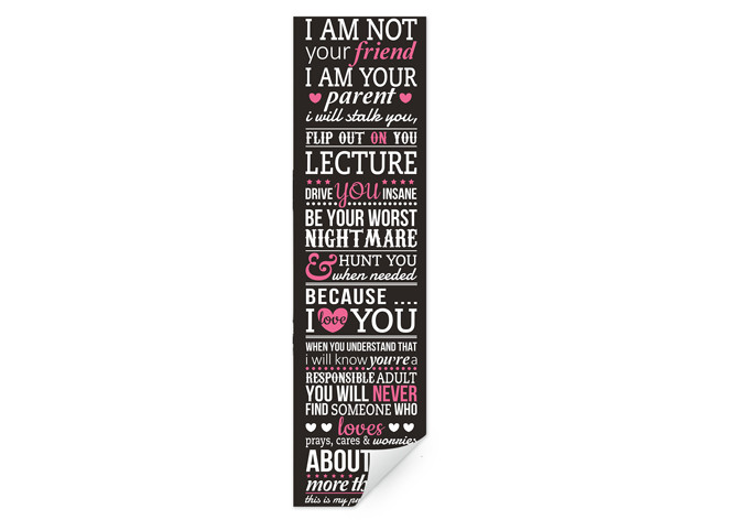 Wallprint W - I am not your friend - I am your parent... 2