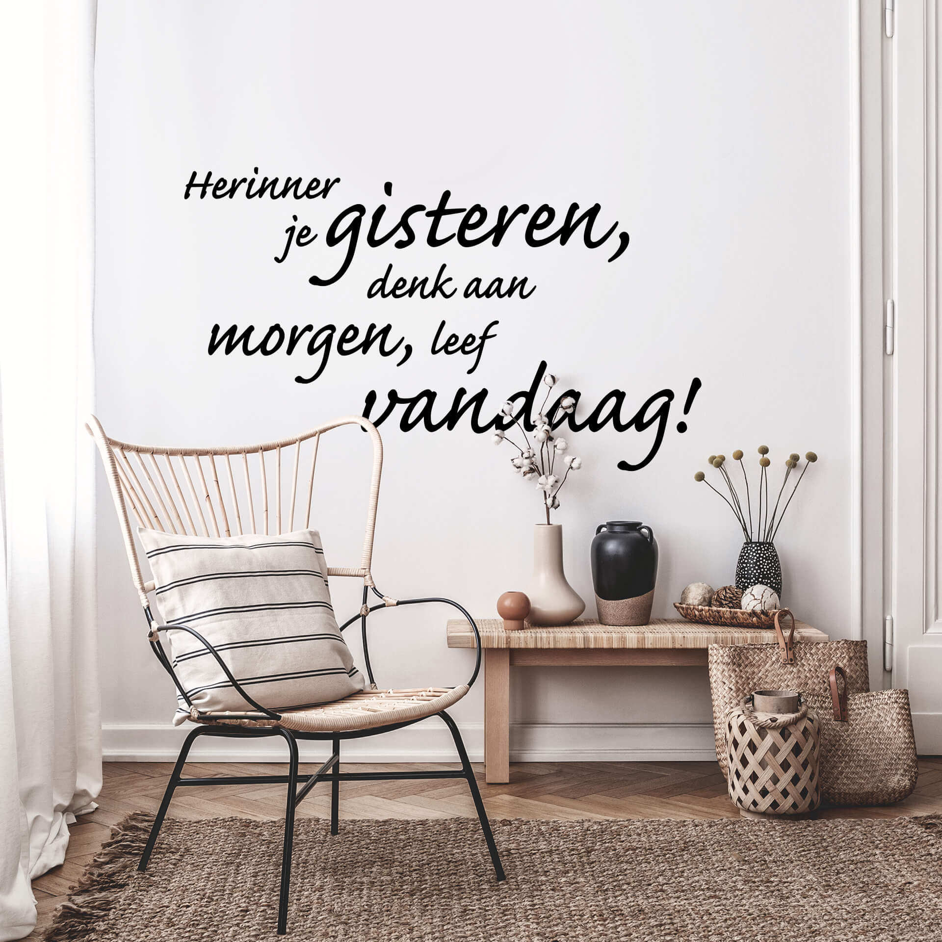 Wandtattoo Herinner je gisteren, denk aan morgen,leef vandaag