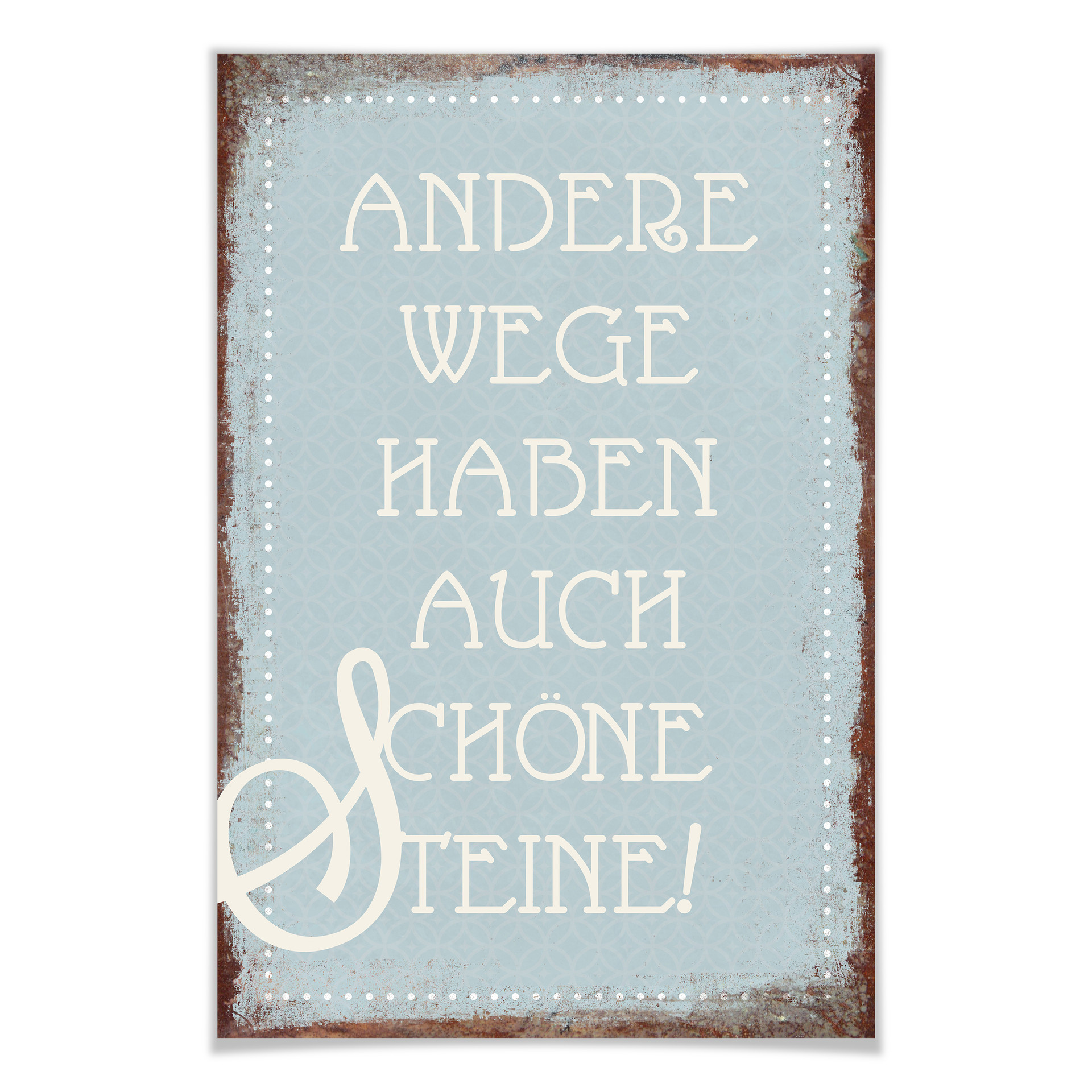Poster Andere Wege haben auch schöne Steine