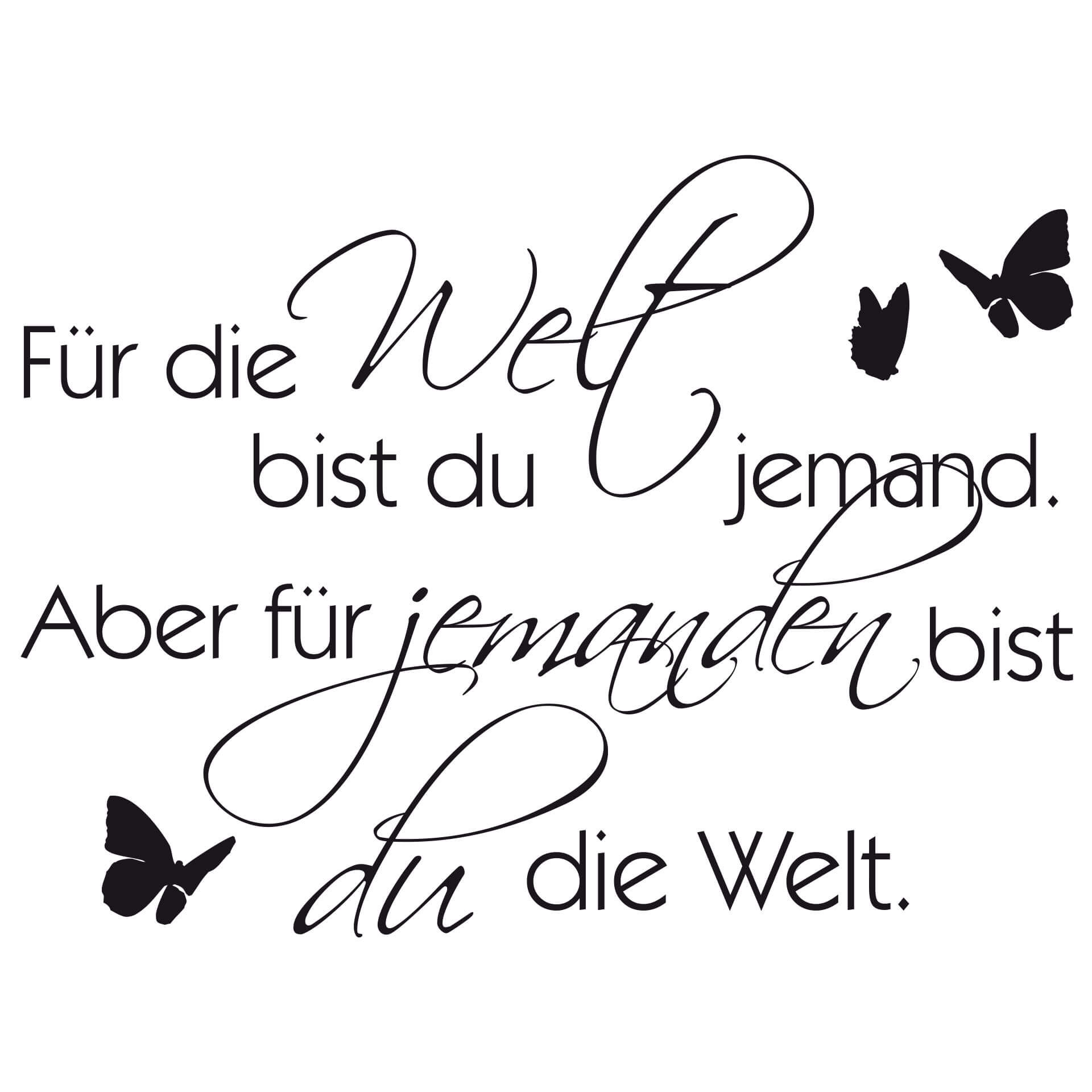 Wandtattoo Für die Welt bist du jemand...