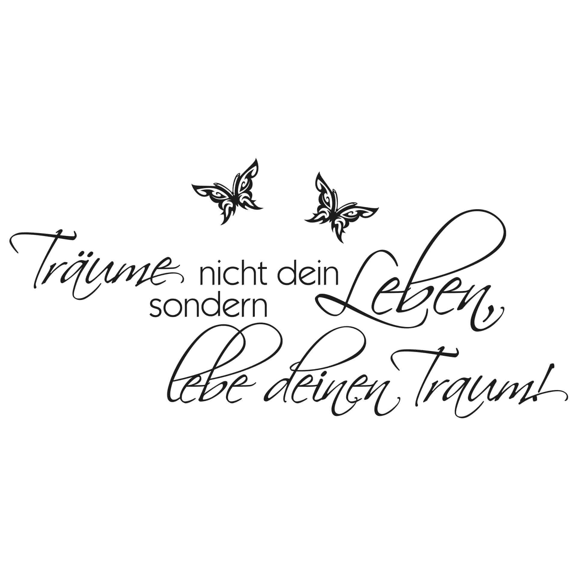 Wandtattoo Träume nicht dein Leben... 07