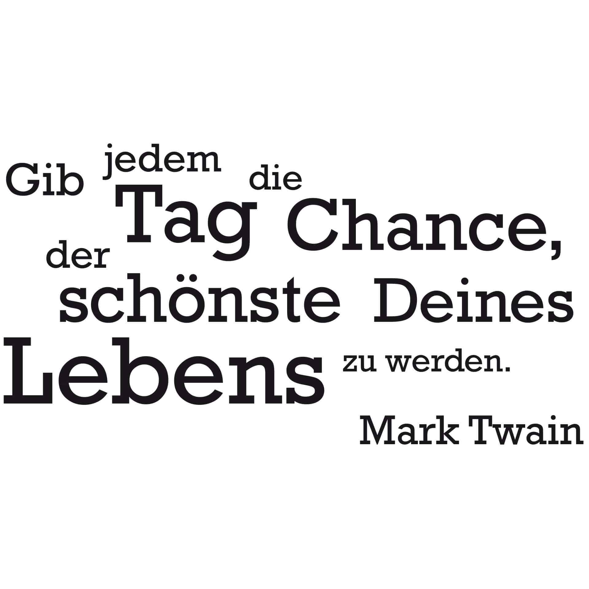 Wandtattoo Gib jedem Tag die Chance... 3