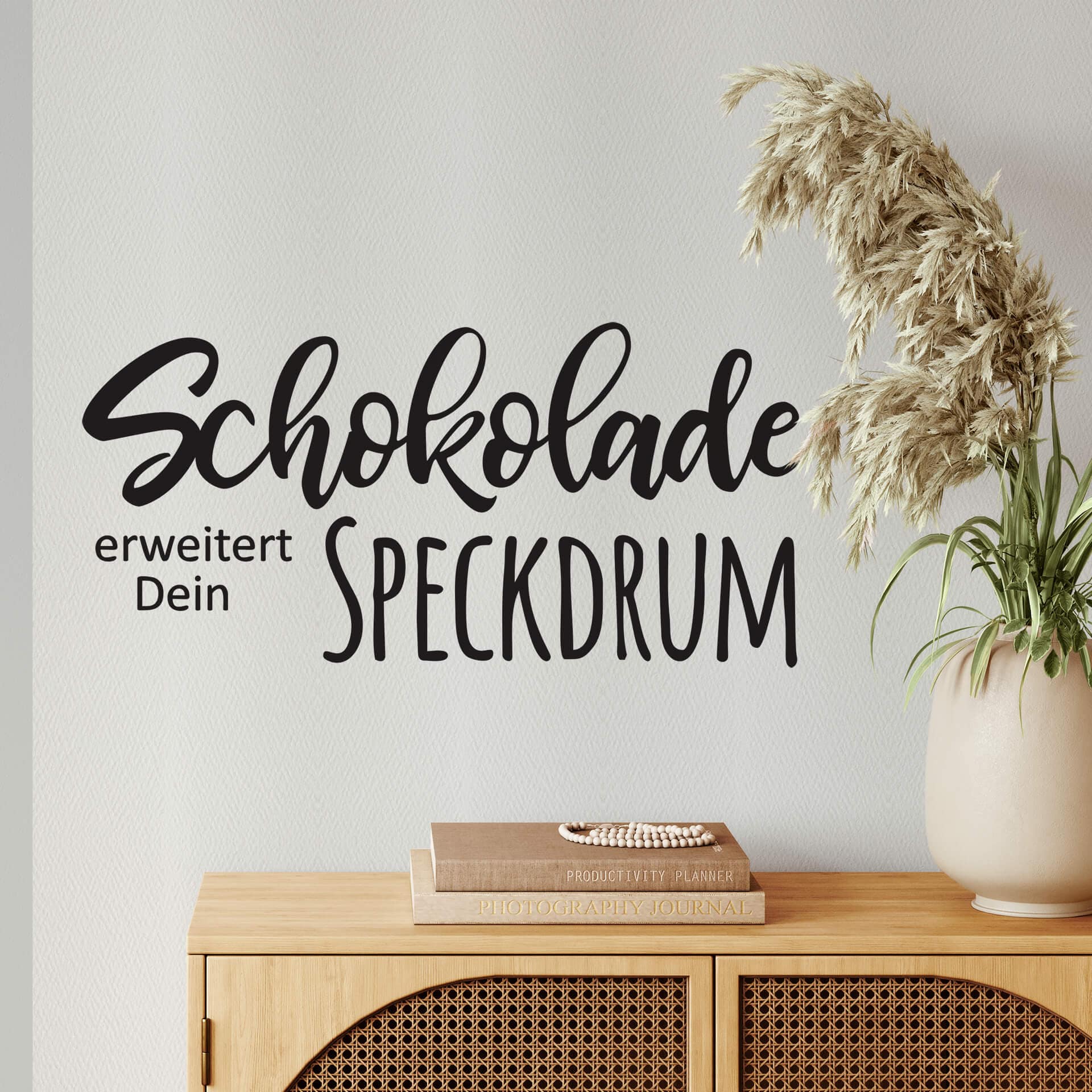 Wandtattoo Schokolade erweitert dein Speckdrum