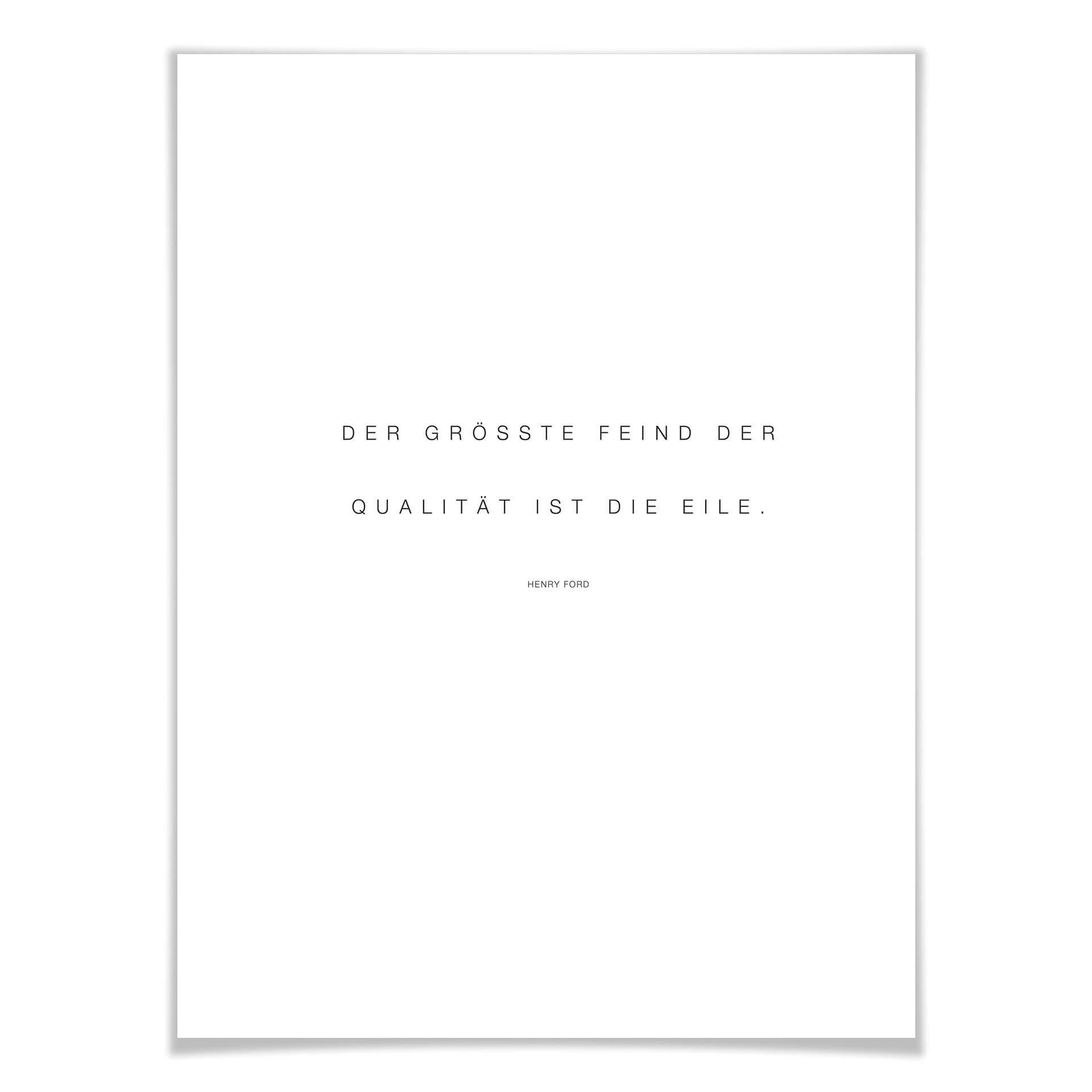 Poster - Der größte Feind der Qualität ist die Eile
