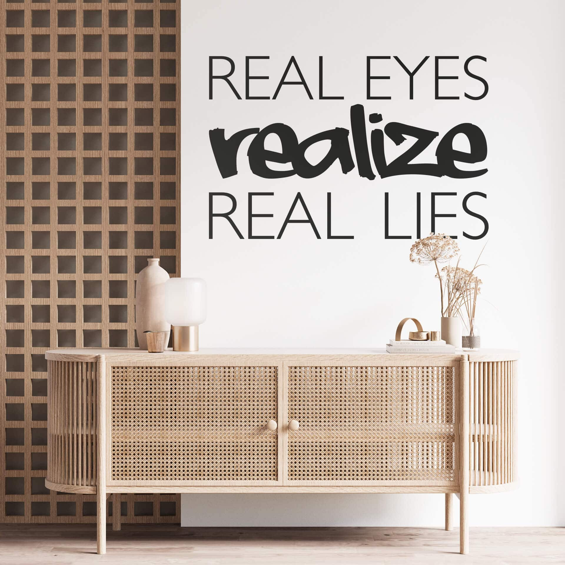 Wallsticker Real Eyes Realize Real Lies 2