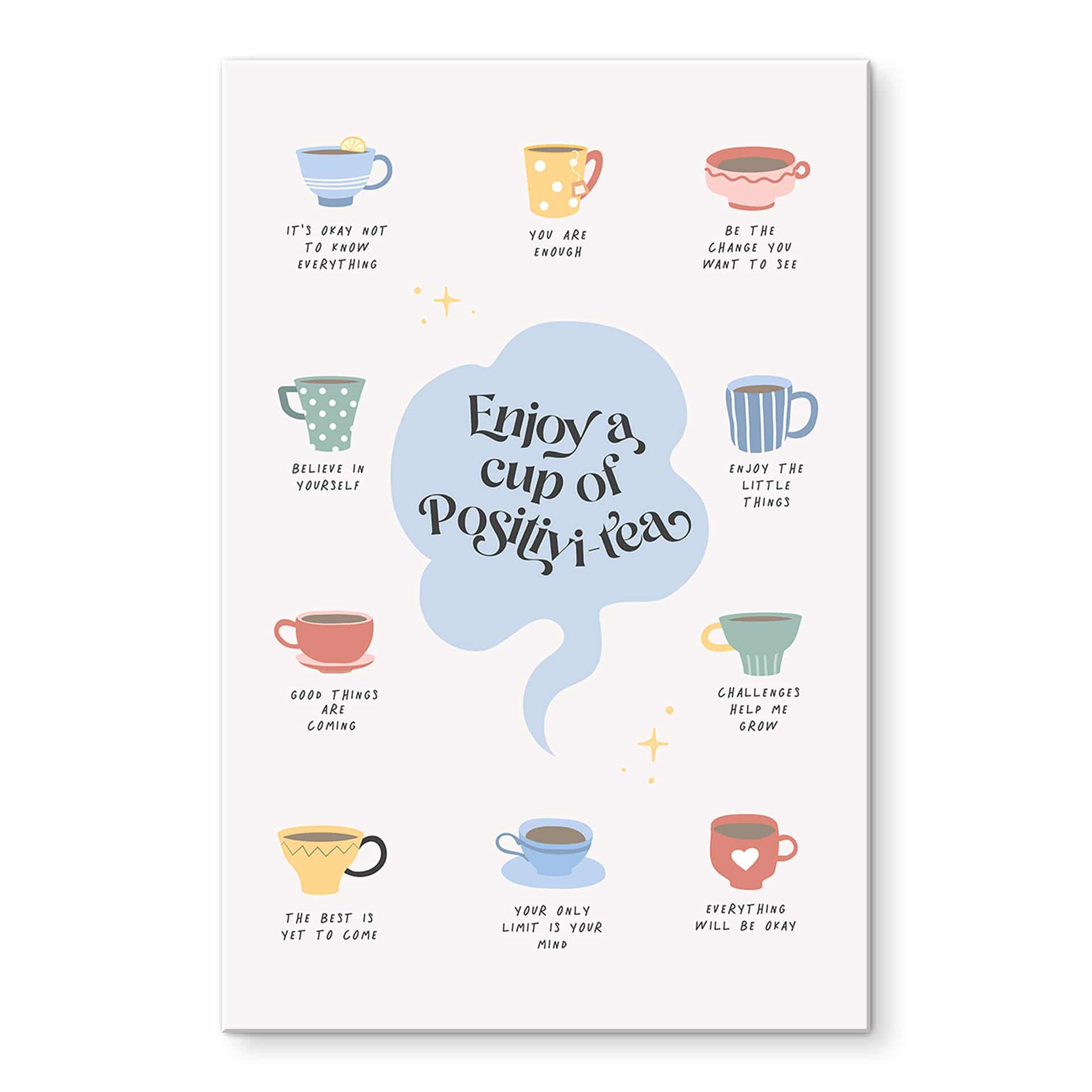 Akrylbillede Enjoy a cup of Positivi-Tea - Cai