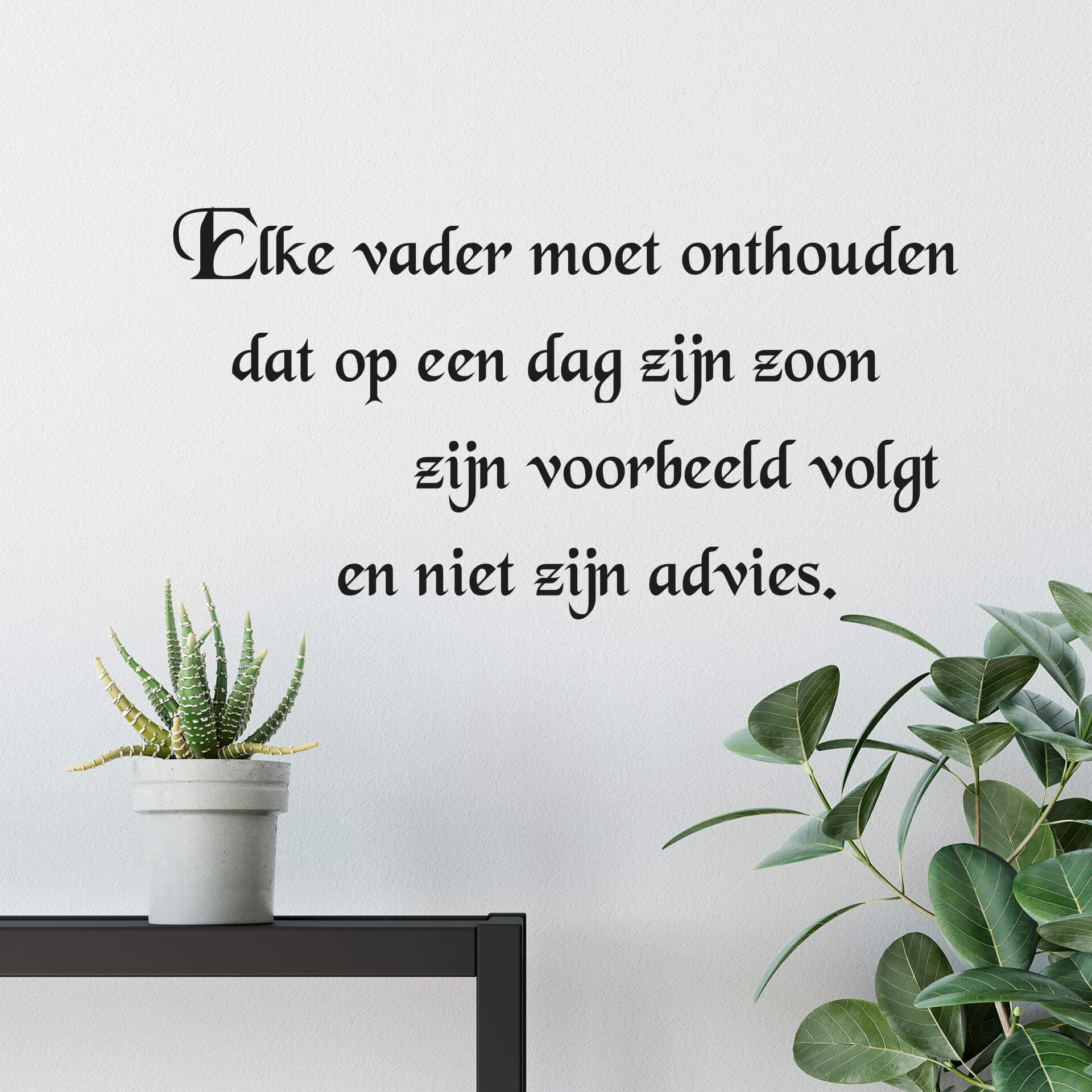 Wandtattoo Elke vader moet onthouden...