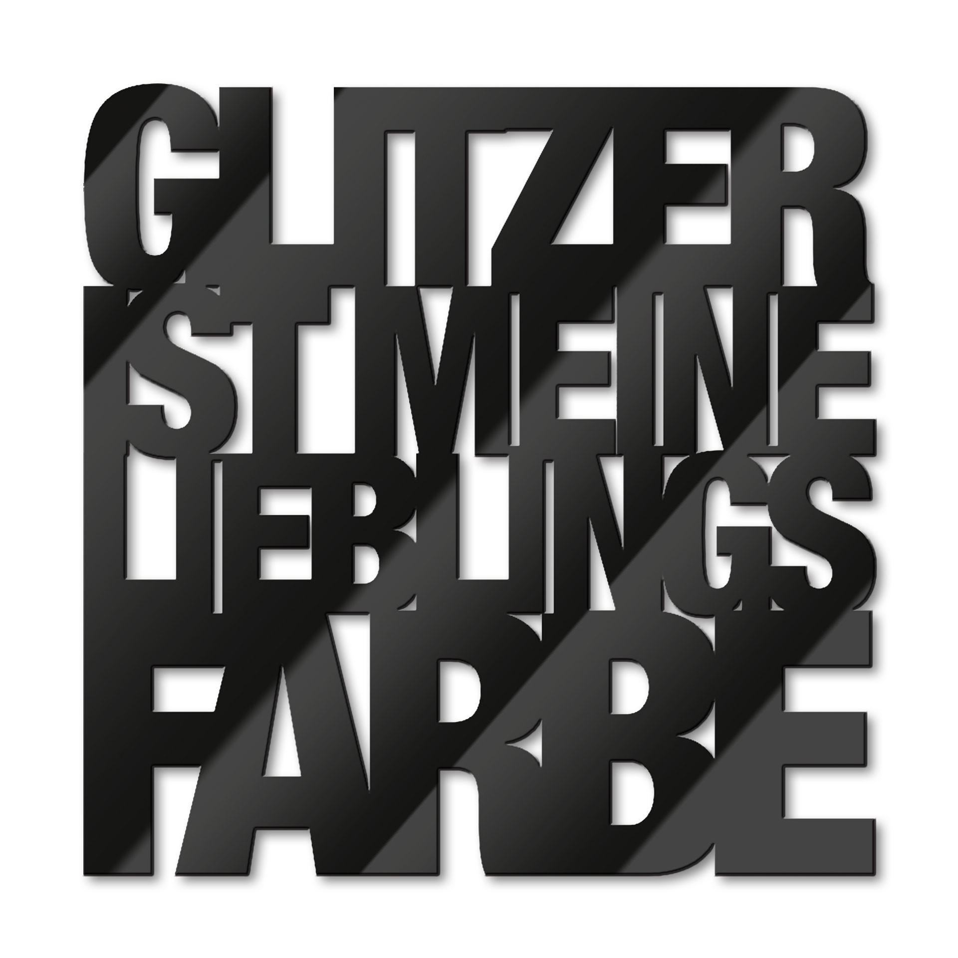 Acrylbuchstaben Glitzer ist meine Lieblingsfarbe