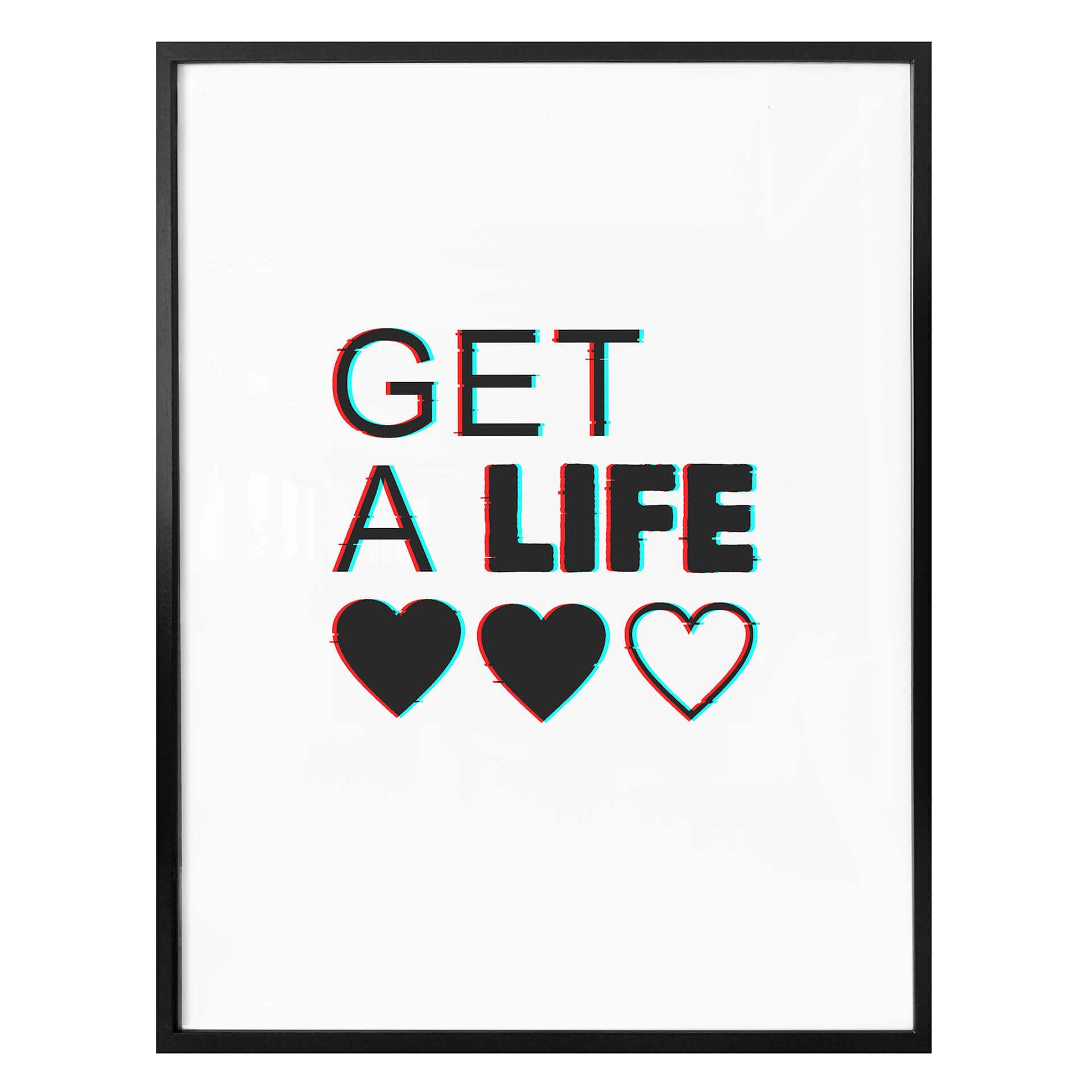 Plakat Get a life - efekt usterki