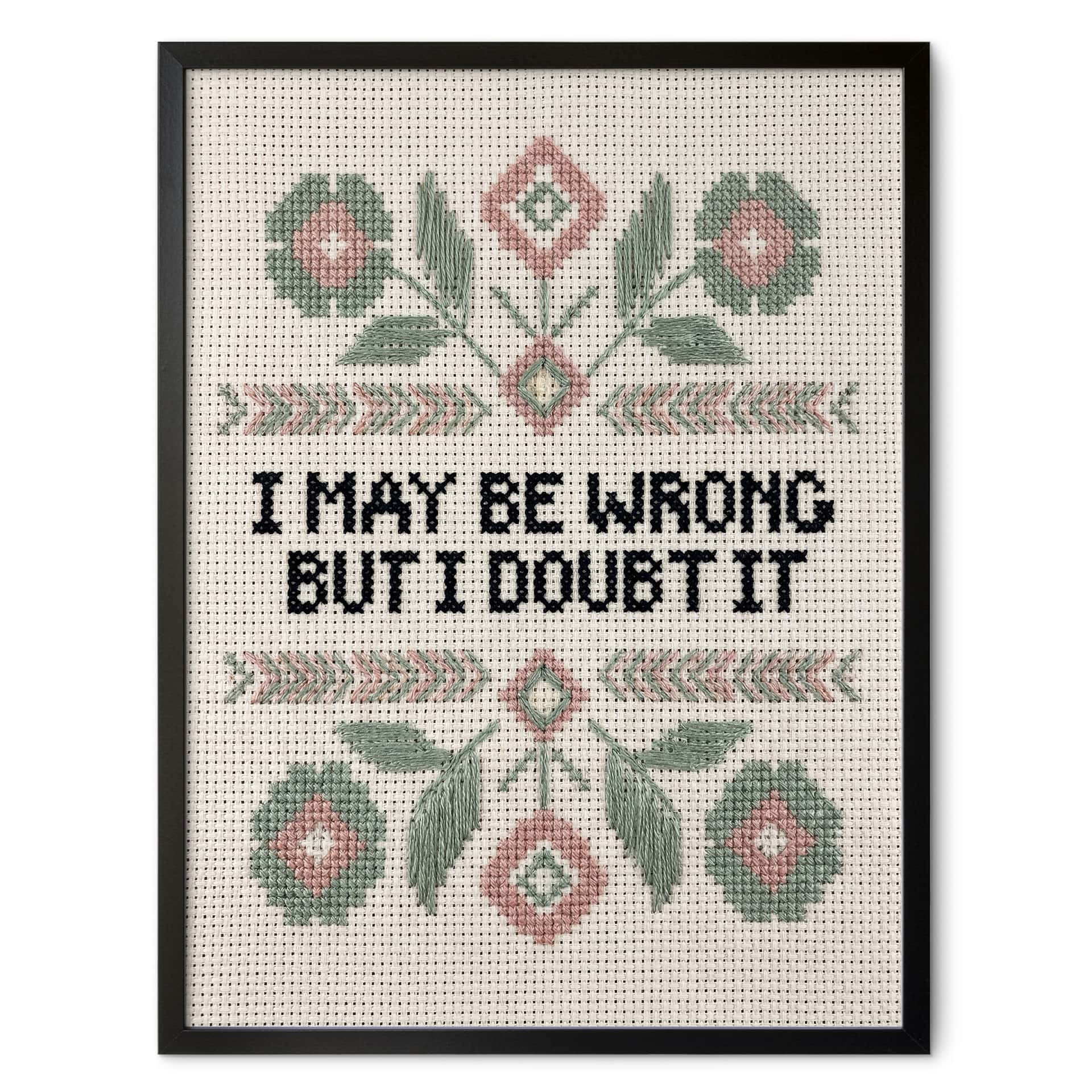 Poster I may be wrong met Bloemen Borduurpatroon - Magnusson