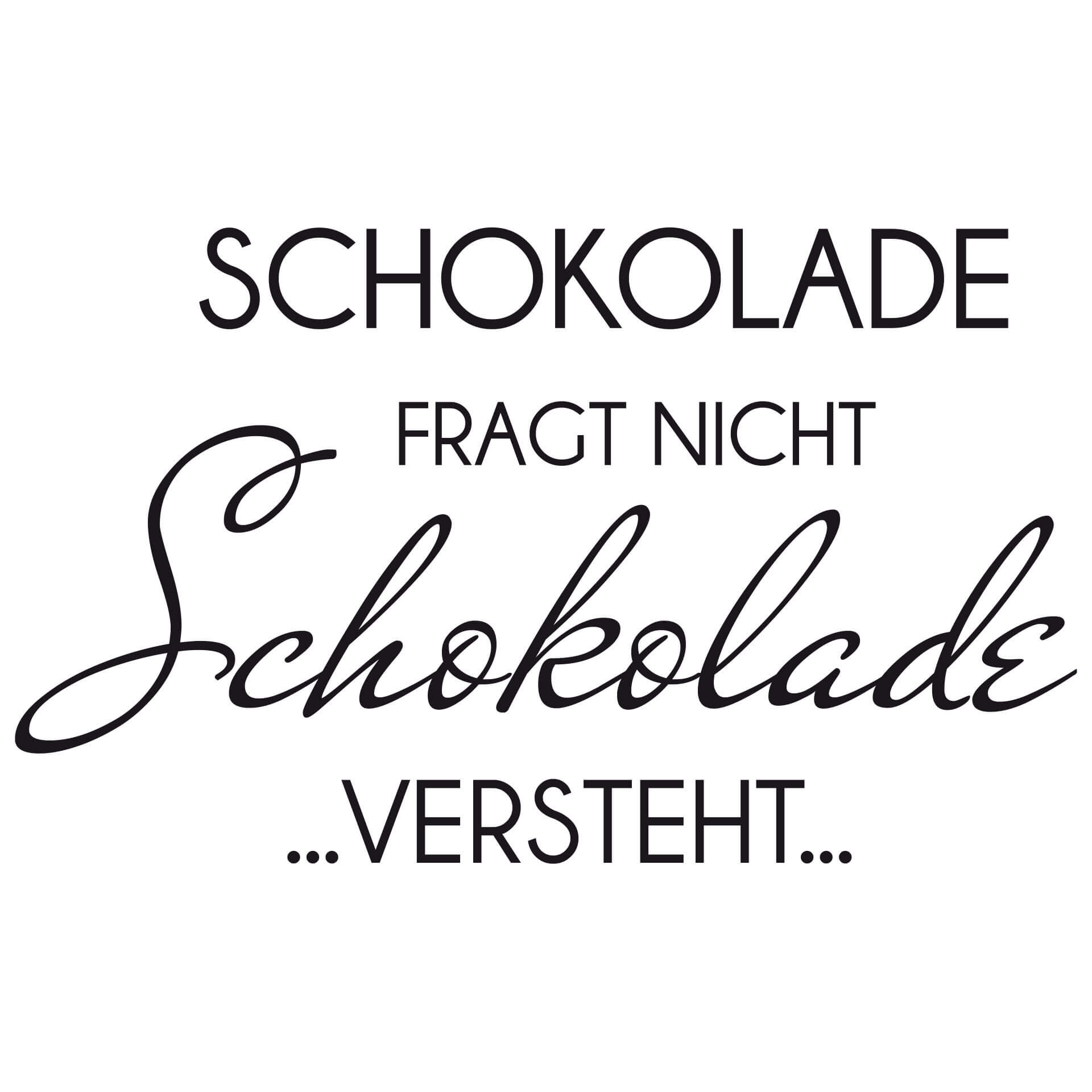 Wallsticker -  Chokolade spørger ikke...