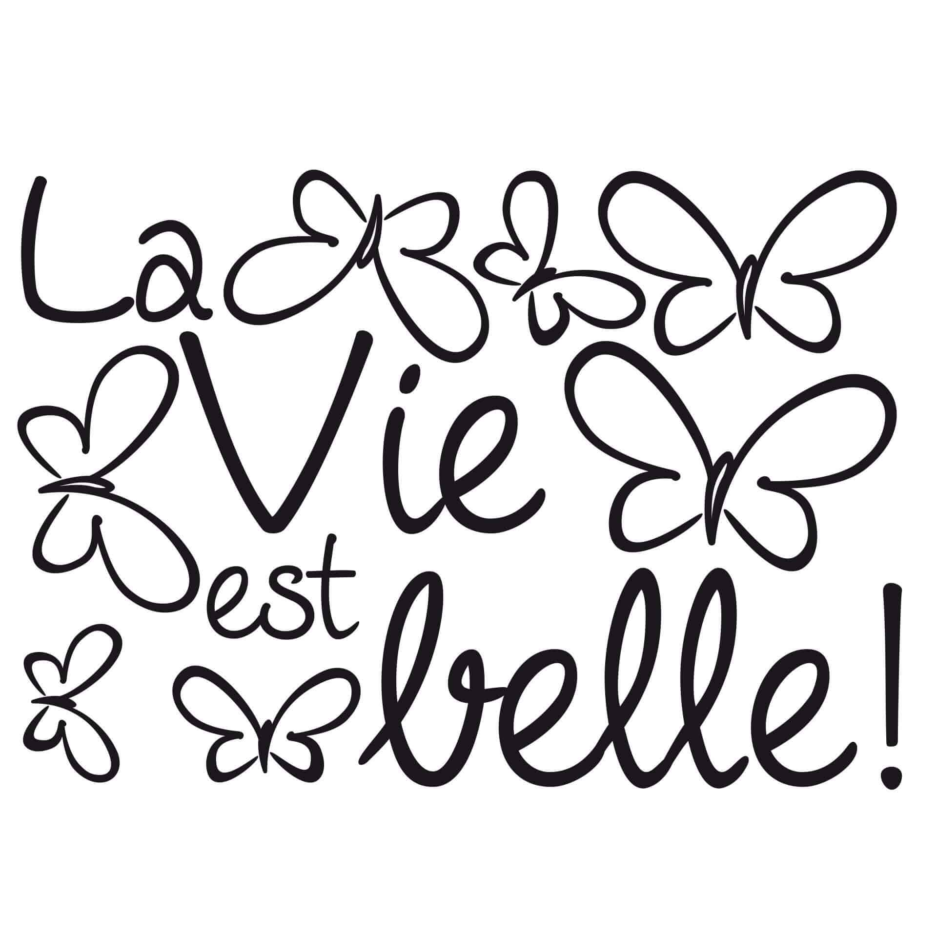 Wallsticker La vie est belle!
