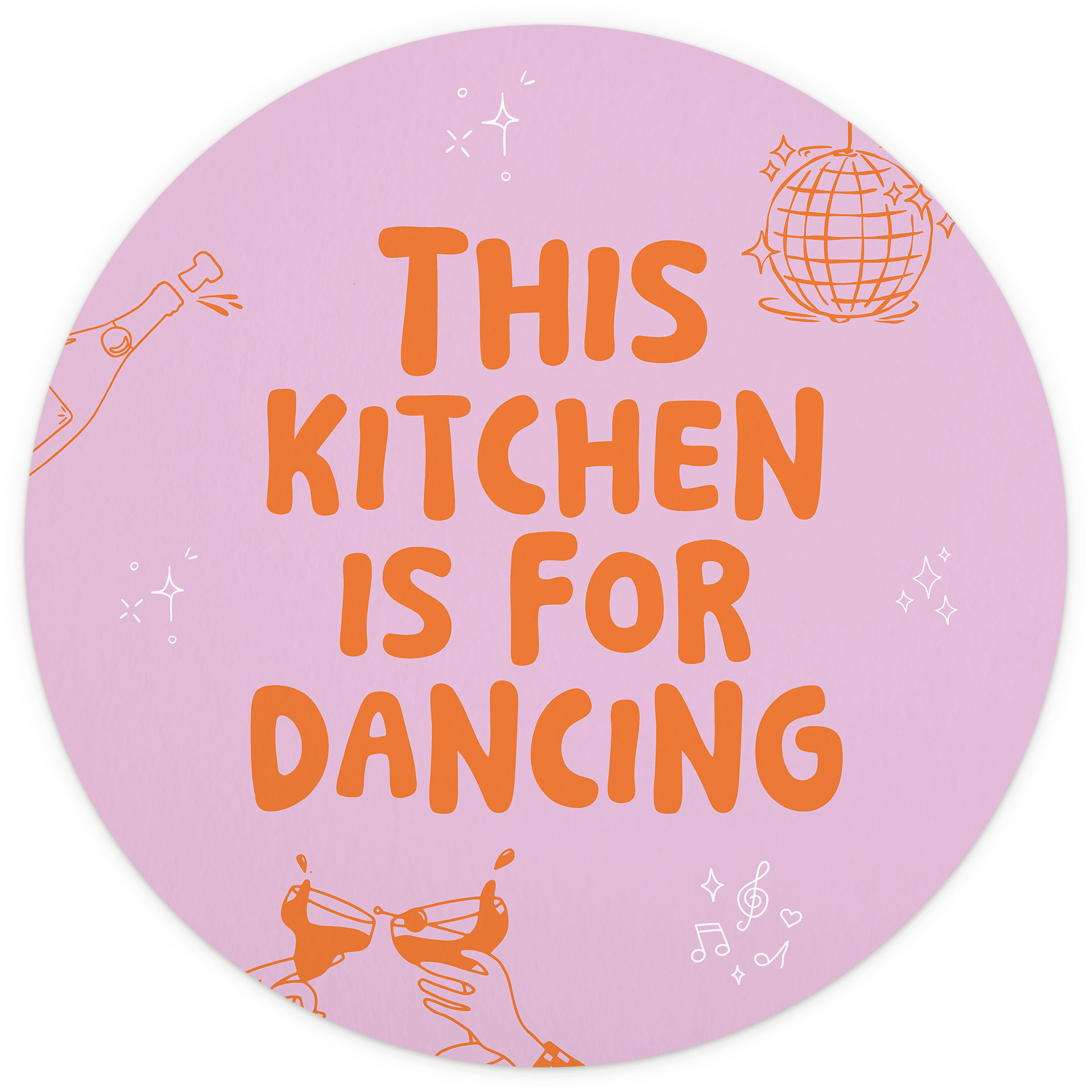 Spreuk Fotobehang This Kitchen is for dancing - Ohkimiko - Rond - Zelfklevend/niet-geweven