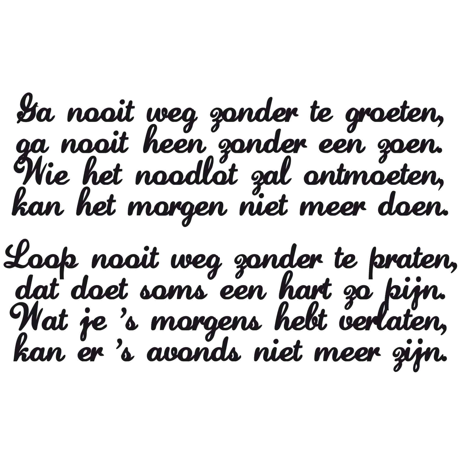 Wandtattoo Ga nooit weg...