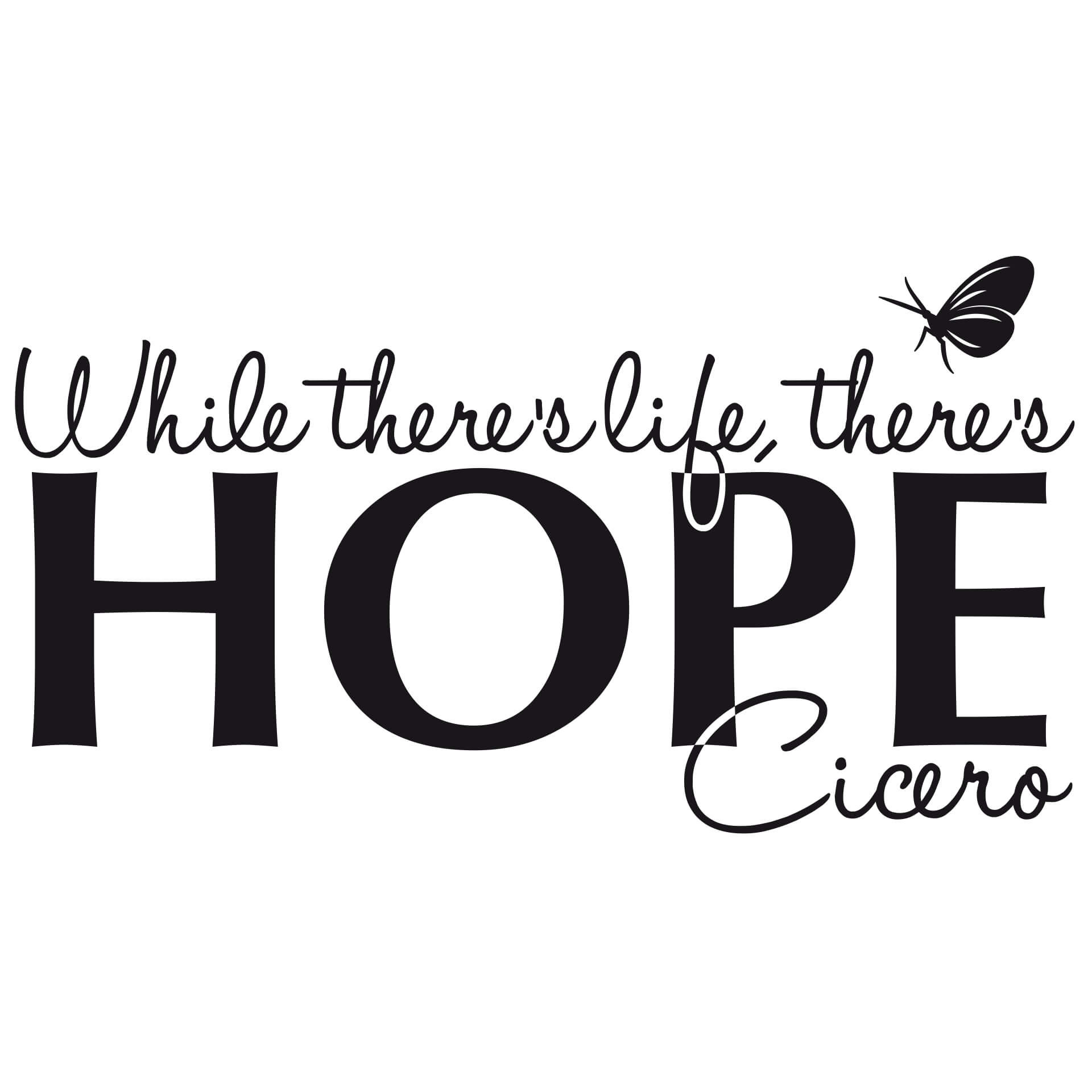 Wallsticker While there's life, there's hope!
