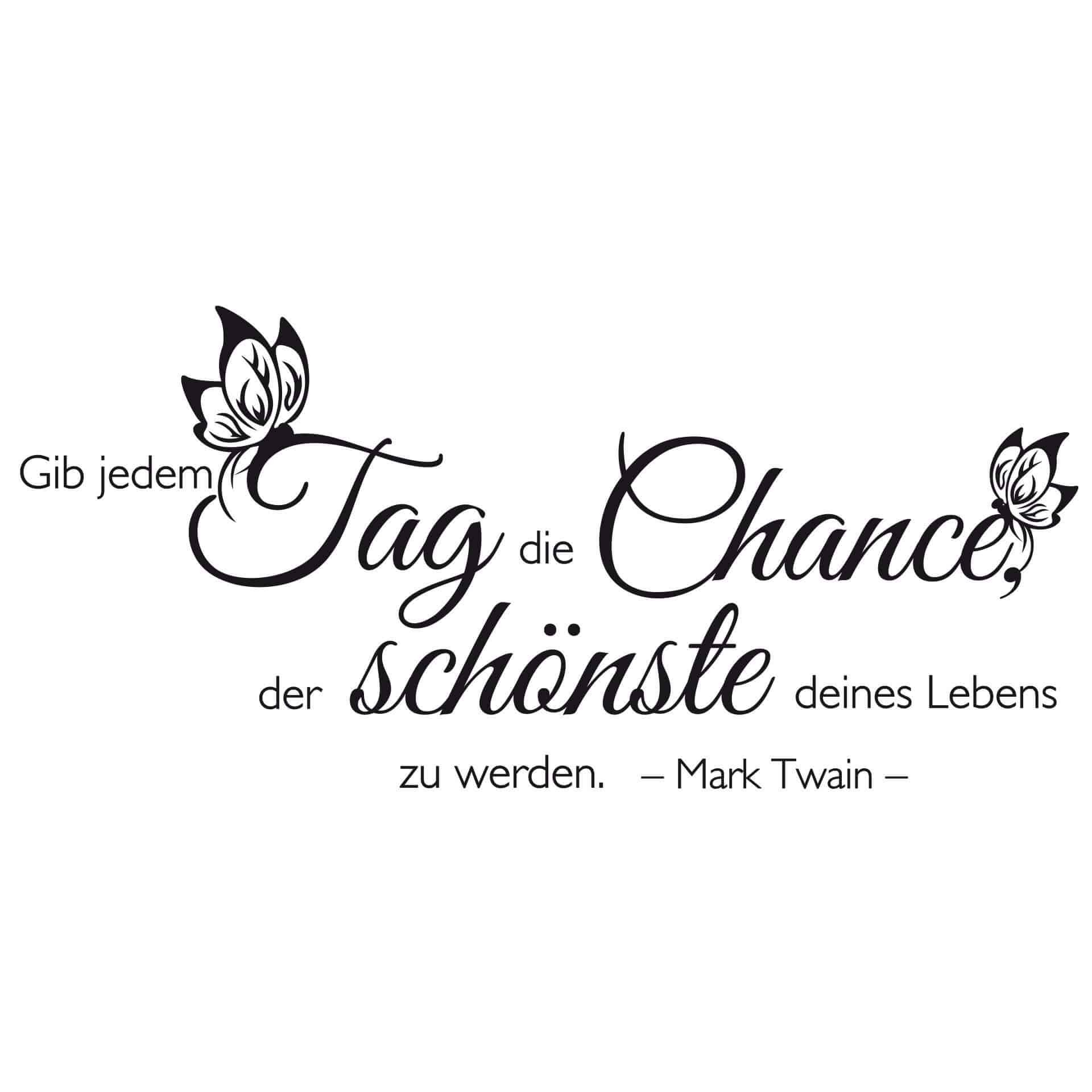 Wandtattoo Gib jedem Tag die Chance... 5