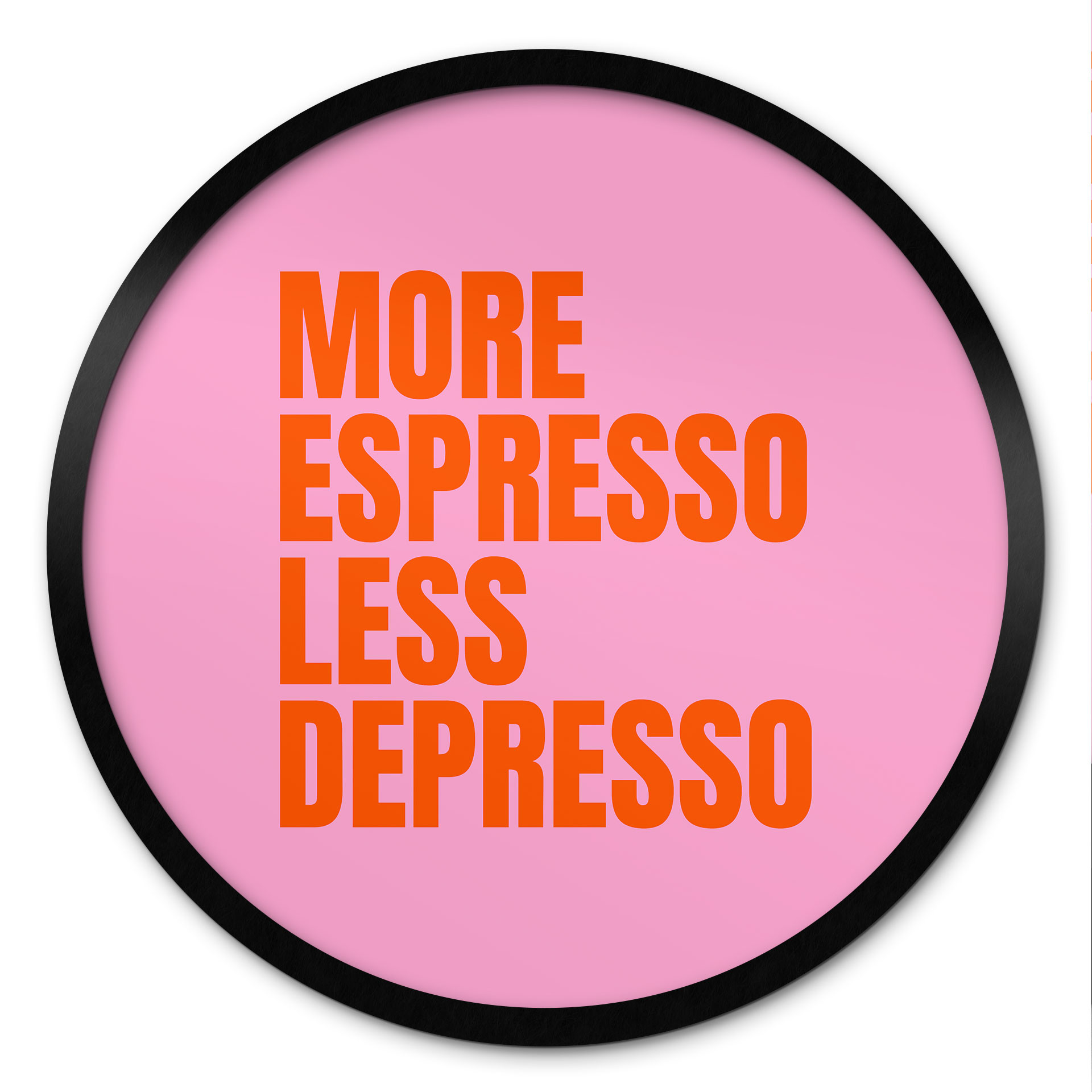 Poster More Espresso less Depresso - Fritsch - Rond