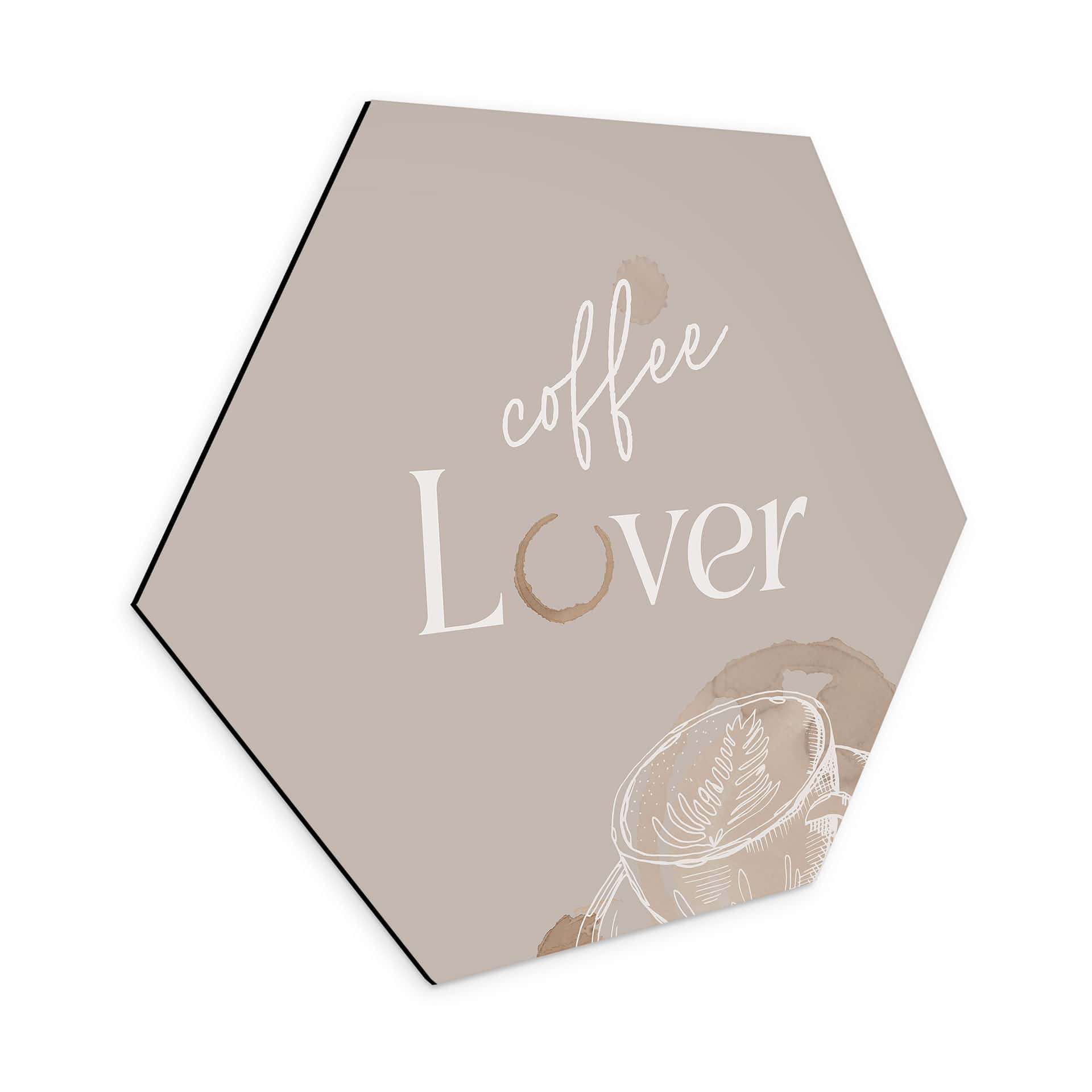 Hexagon Dibond Coffee Lover